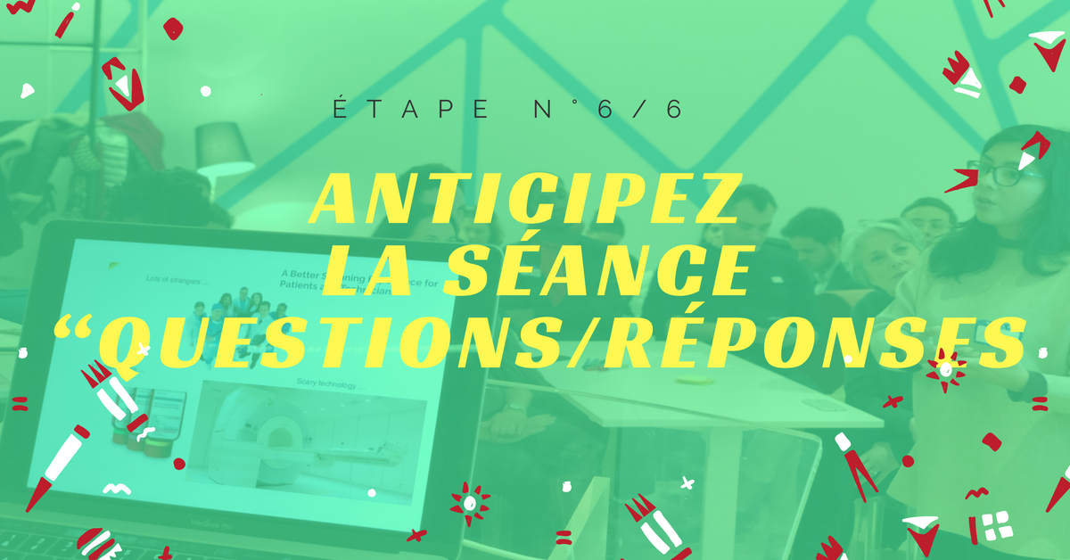 le pitch : anticiper les questions / réponses